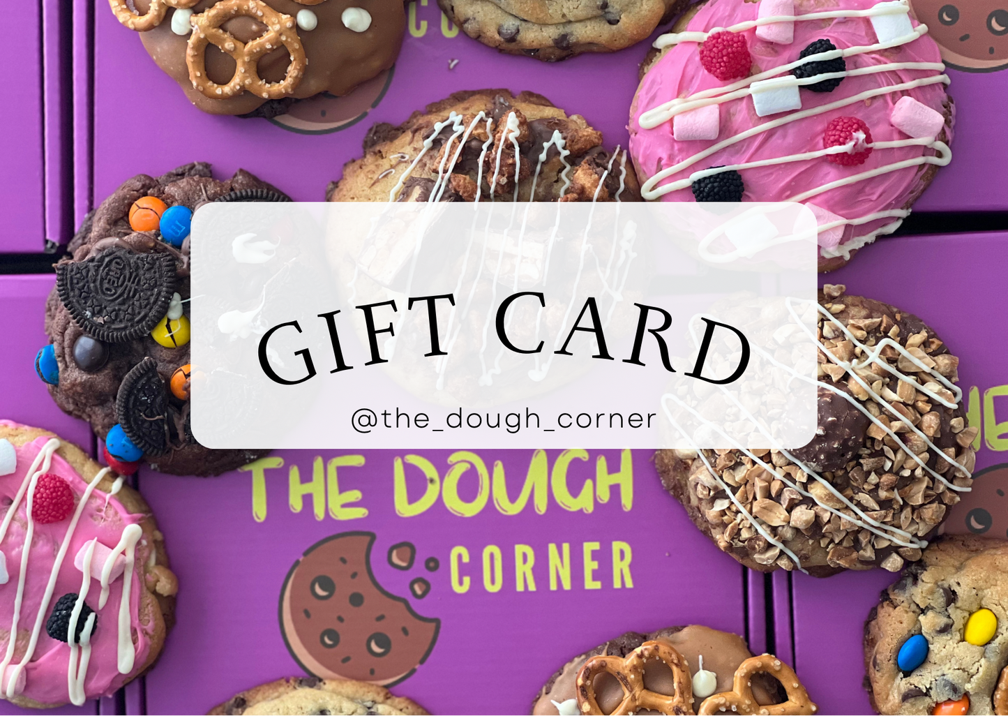 The Dough Bliss Gift Card: The ultimate gift for cookie and brownie lovers from The Dough Corner.